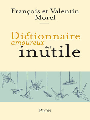 cover image of Dictionnaire amoureux de l'inutile
